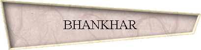 BHANKHAR