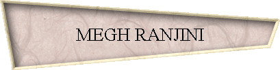 MEGH RANJINI